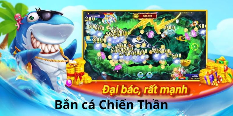 Bắn cá Chiến Thần