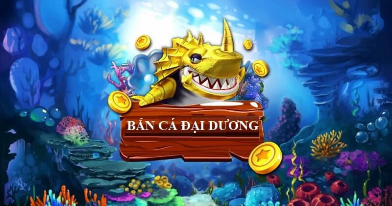 Bắn cá đại dương là gì?