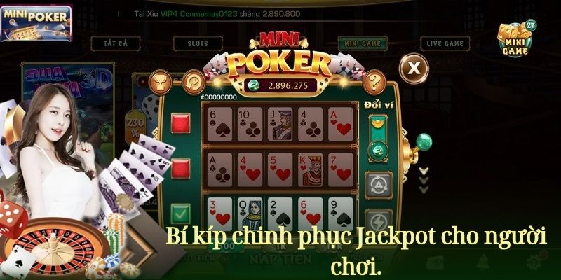 Bí kíp chinh phục Jackpot cho người chơi.